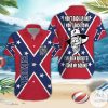 Southern Rebel Flag I Won’T Back Up And I Won’T Back Down Hawaiian Shirt